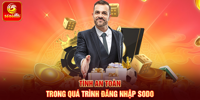 Tính an toàn trong quá trình Đăng Nhập Sodo